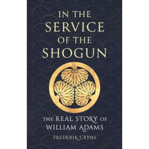 Reaktion Books In the Service of the Shogun (inbunden, eng)