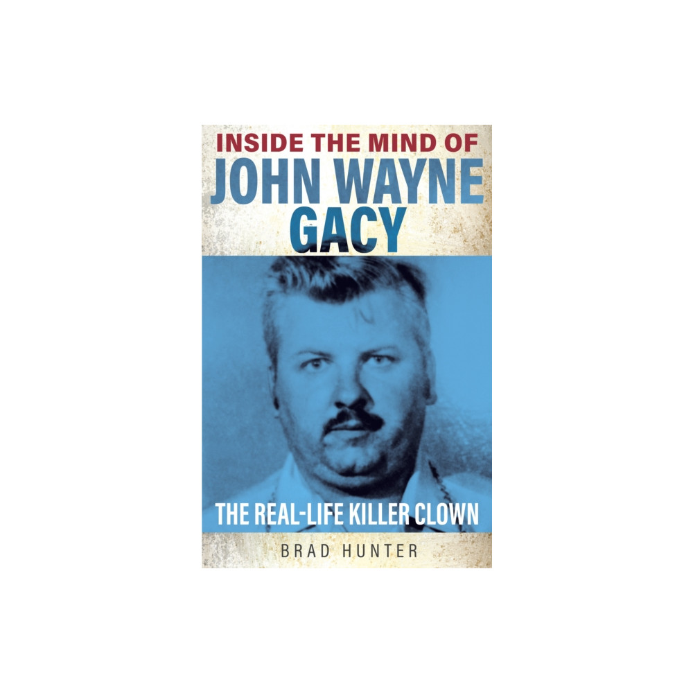 Produktbild för Inside the Mind of John Wayne Gacy (häftad, eng)