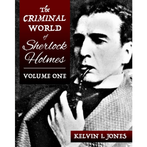 MX Publishing The Criminal World Of Sherlock Holmes - Volume One (häftad, eng)