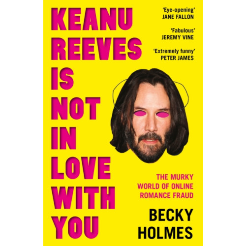 Unbound Keanu Reeves Is Not In Love With You (häftad, eng)