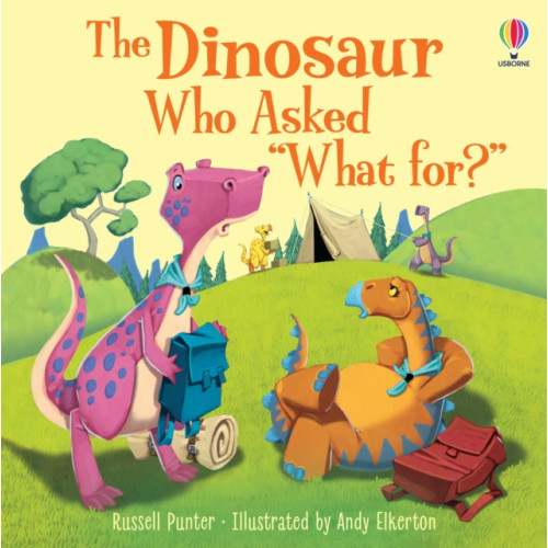 Usborne Publishing Ltd The Dinosaur who asked 'What for?' (häftad, eng)