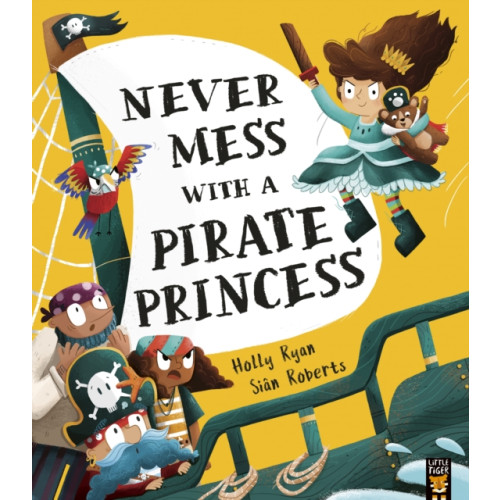 Little Tiger Press Group Never Mess With a Pirate Princess (häftad, eng)