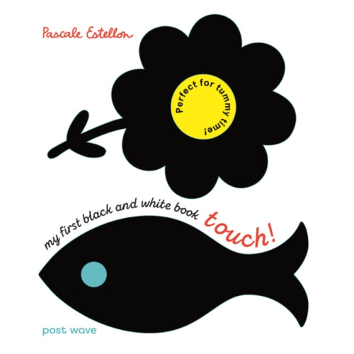 Post Wave Publishing UK Ltd My First Black and White: Touch! (bok, board book, eng)