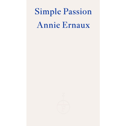 Fitzcarraldo Editions Simple Passion (häftad, eng)
