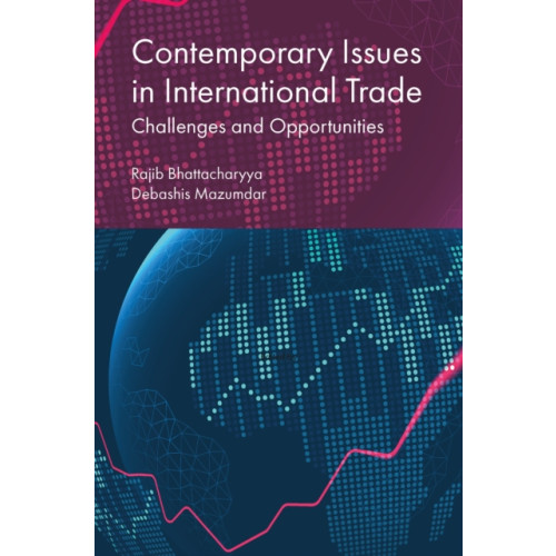 Emerald Publishing Limited Contemporary Issues in International Trade (inbunden, eng)