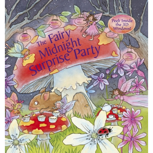 Anness publishing Fairy Midnight Surprise Party (inbunden, eng)