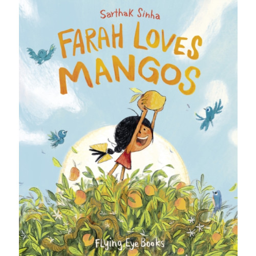 Flying Eye Books Farah Loves Mangos (inbunden, eng)