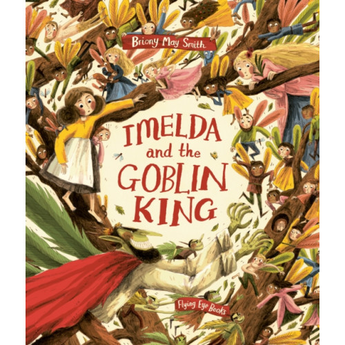 Flying Eye Books Imelda and the Goblin King (häftad, eng)