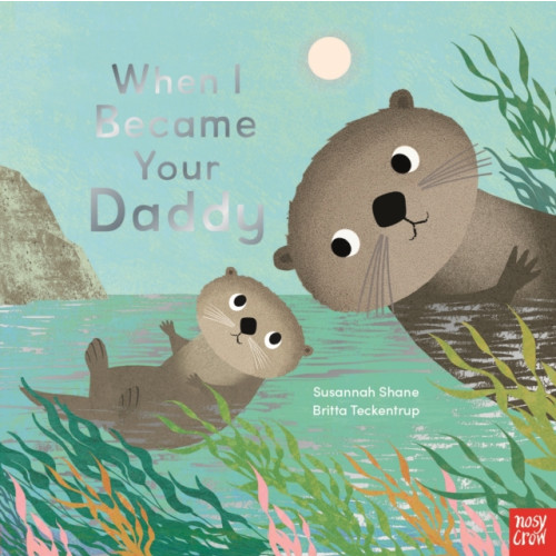 Nosy Crow Ltd When I Became Your Daddy (häftad, eng)