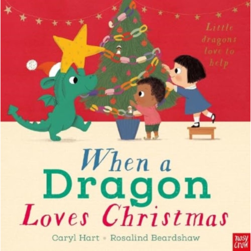 Nosy Crow Ltd When a Dragon Loves Christmas (häftad, eng)