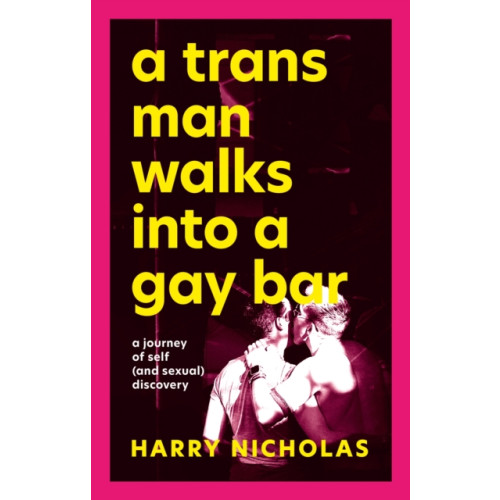 Jessica kingsley publishers A Trans Man Walks Into a Gay Bar (häftad, eng)