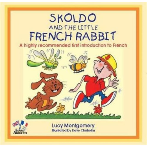 Ecole Alouette Skoldo and the Little French Rabbit (häftad, eng)