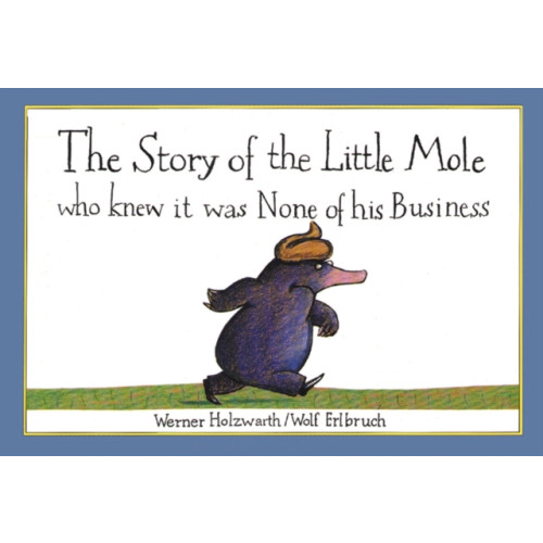 HarperCollins Publishers The Story of the Little Mole who knew it was none of his business (häftad, eng)