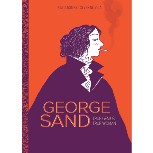 SelfMadeHero George Sand (häftad, eng)