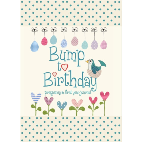 FROM YOU TO ME Bump to Birthday, Pregnancy & First Year Journal (inbunden, eng)