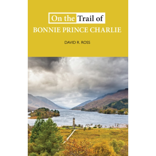 Luath Press Ltd On the Trail of Bonnie Prince Charlie (häftad, eng)