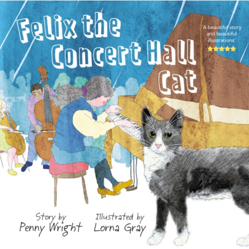 Crumps Barn Studio Felix the Concert Hall Cat (häftad, eng)