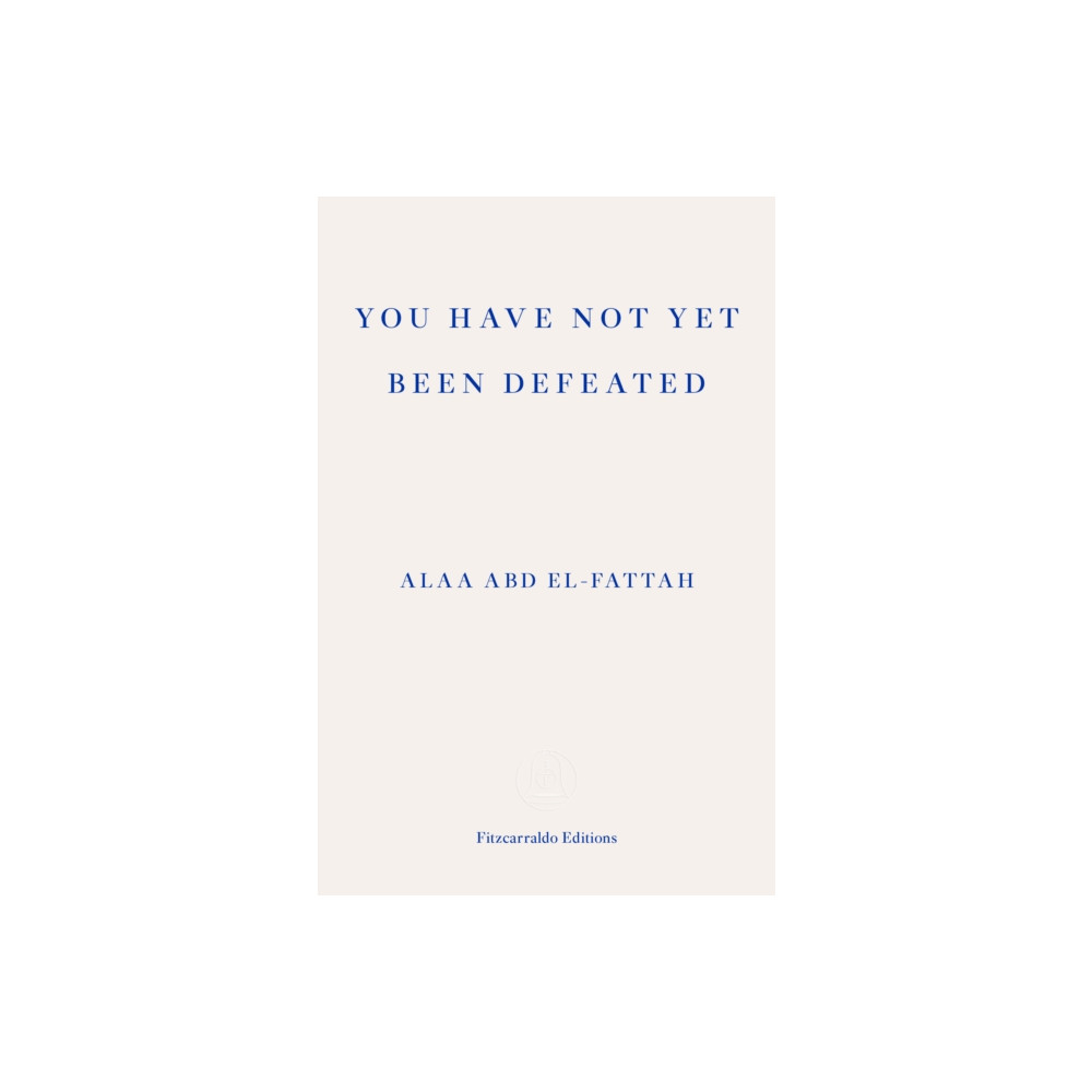 Produktbild för You Have Not Yet Been Defeated (häftad, eng)