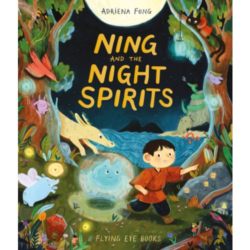 Flying Eye Books Ning and the Night Spirits (inbunden, eng)