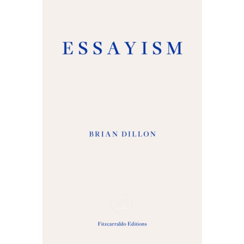 Fitzcarraldo Editions Essayism (häftad, eng)
