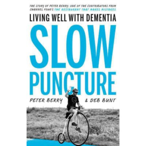 The Book Guild Ltd Slow Puncture: Living Well With Dementia (häftad, eng)