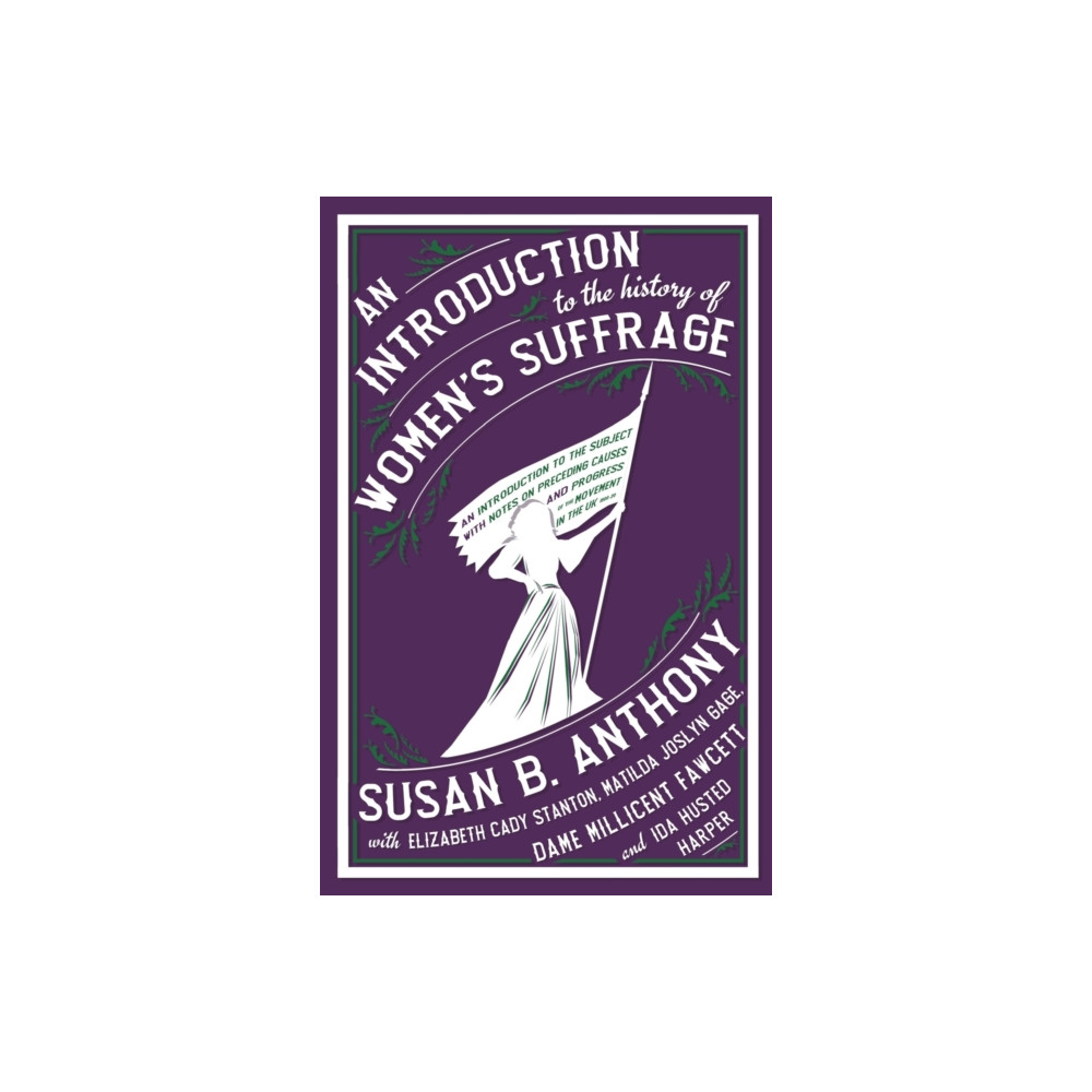 Produktbild för An Introduction to the History of Women's Suffrage (häftad, eng)