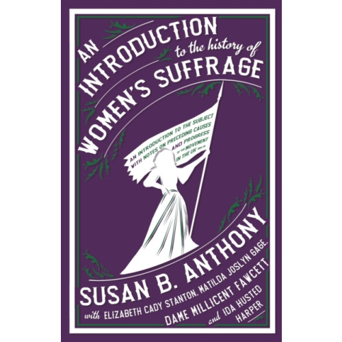 Renard Press Ltd An Introduction to the History of Women's Suffrage (häftad, eng)