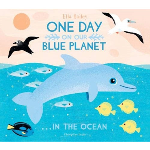 Flying Eye Books One Day On Our Blue Planet ...In the Ocean (häftad, eng)