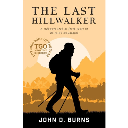 Vertebrate Publishing Ltd The Last Hillwalker (häftad, eng)