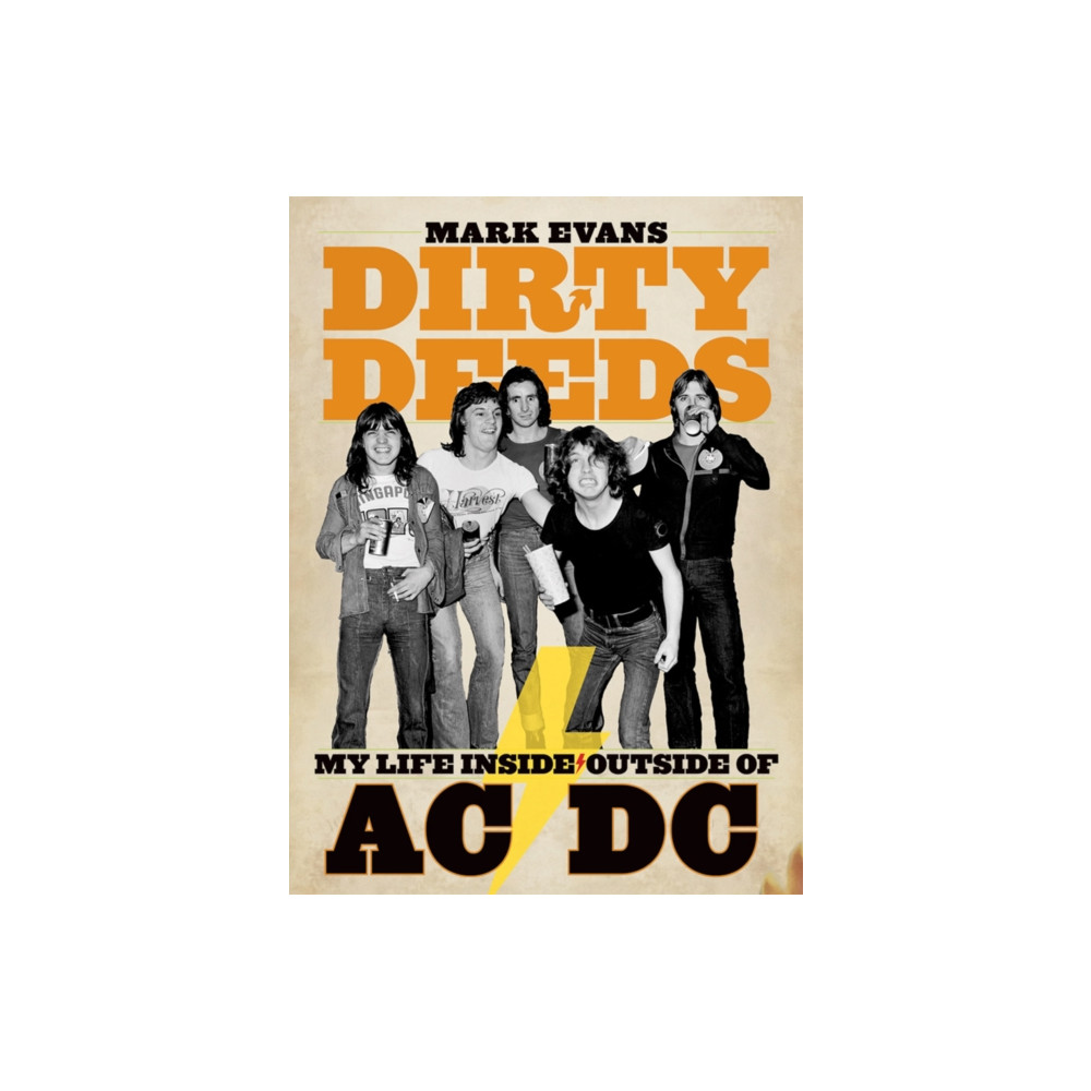 Produktbild för Mark Evans Dirty Deeds: My Life Inside/Outside of AC/DC (häftad, eng)
