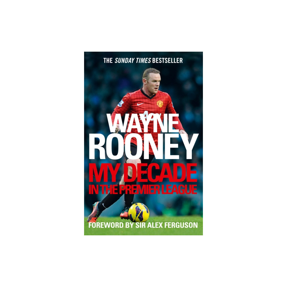 Produktbild för Wayne Rooney: My Decade in the Premier League (häftad, eng)