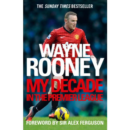 HarperCollins Publishers Wayne Rooney: My Decade in the Premier League (häftad, eng)