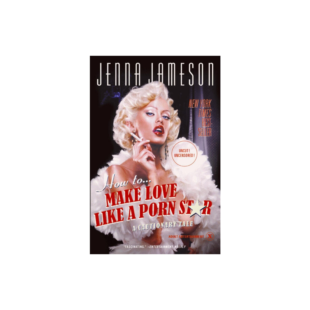 Produktbild för How to Make Love Like a Porn Star (häftad, eng)
