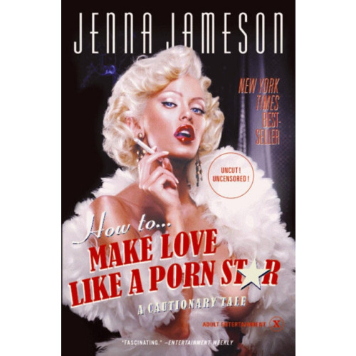Harpercollins publishers inc How to Make Love Like a Porn Star (häftad, eng)