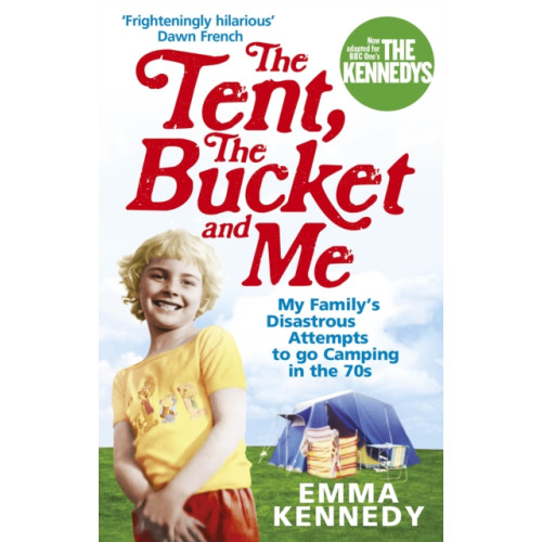 Ebury Publishing The Tent, the Bucket and Me (häftad, eng)