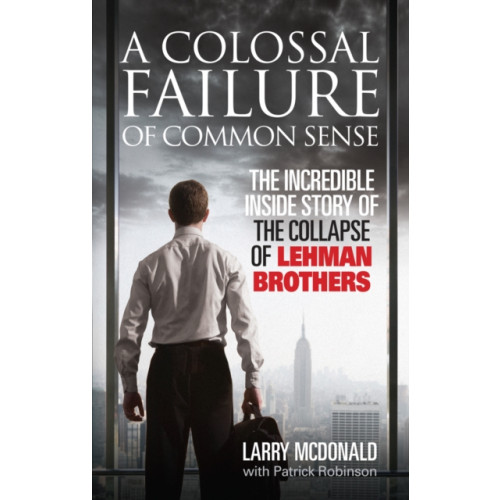 Ebury Publishing A Colossal Failure of Common Sense (häftad, eng)