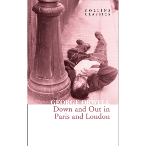 HarperCollins Publishers Down and Out in Paris and London (häftad, eng)