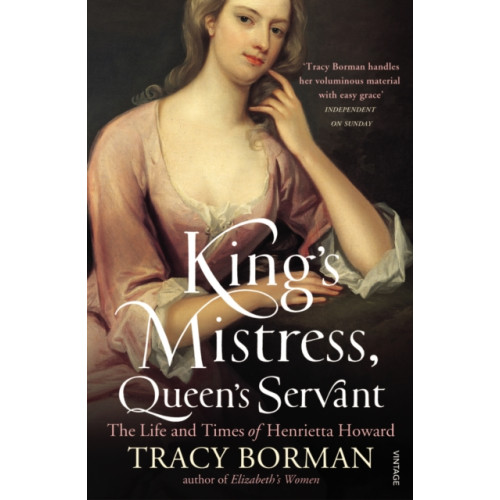 Vintage Publishing King's Mistress, Queen's Servant (häftad, eng)