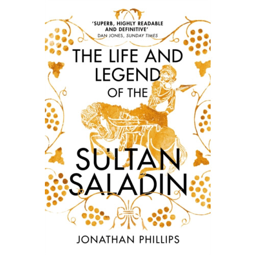 Vintage Publishing The Life and Legend of the Sultan Saladin (häftad, eng)