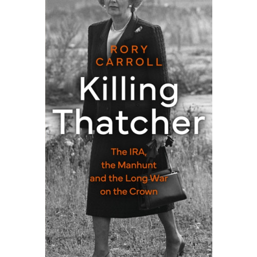 HarperCollins Publishers Killing Thatcher (häftad, eng)