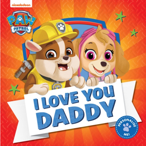 HarperCollins Publishers PAW Patrol Picture Book – I Love You Daddy (häftad, eng)