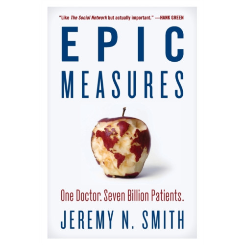 Harpercollins publishers inc Epic Measures: One Doctor. Seven Billion Patients. (häftad, eng)