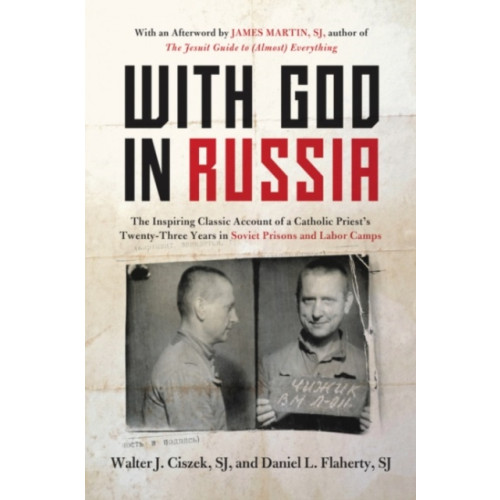 Harpercollins publishers inc With God In Russia: The Inspiring Classic Account of a Catholic Priest's Twenty-three Years in Soviet Prisons and Labor Camps (häftad, eng)