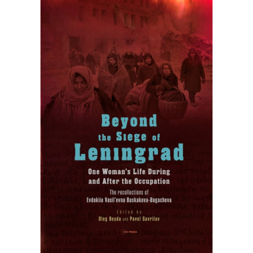 Central European University Press Beyond the Siege of Leningrad (inbunden, eng)