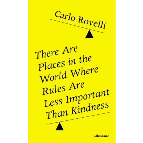 Penguin books ltd There Are Places in the World Where Rules Are Less Important Than Kindness (inbunden, eng)