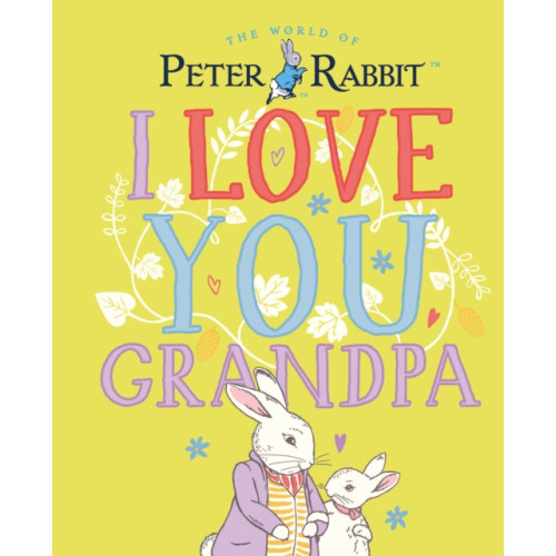 Penguin Random House Children's UK Peter Rabbit I Love You Grandpa (inbunden, eng)