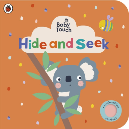 Penguin Random House Children's UK Baby Touch: Hide and Seek (bok, board book, eng)