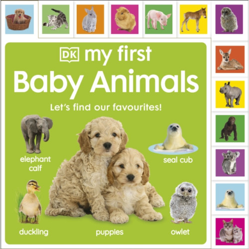 Dorling Kindersley Ltd My First Baby Animals: Let's Find Our Favourites! (bok, board book, eng)