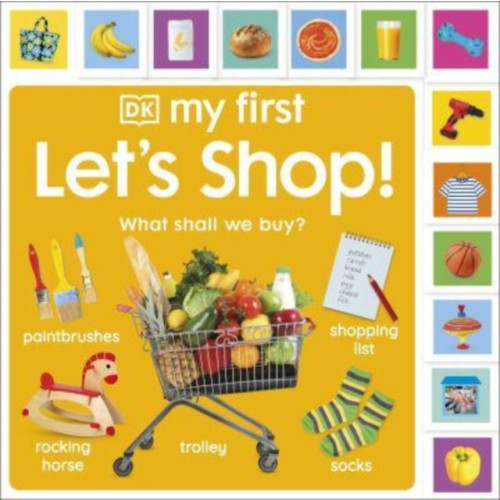 Dorling Kindersley Ltd My First Let's Shop! What Shall We Buy? (bok, board book, eng)