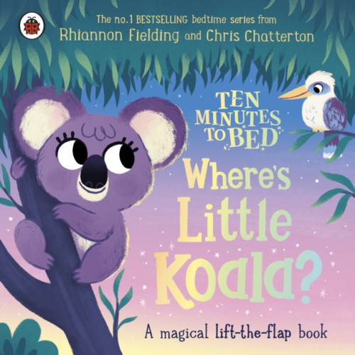 Penguin Random House Children's UK Ten Minutes to Bed: Where's Little Koala? (bok, board book, eng)